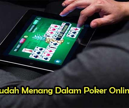 Cara Mudah Menang Dalam Poker Online Resmi