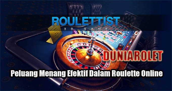 Peluang Menang Efektif Dalam Roulette Online